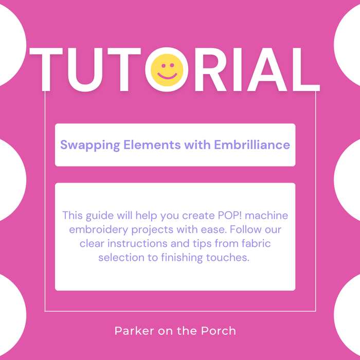Swapping Elements in Embrillance Software - Parker on the Porch