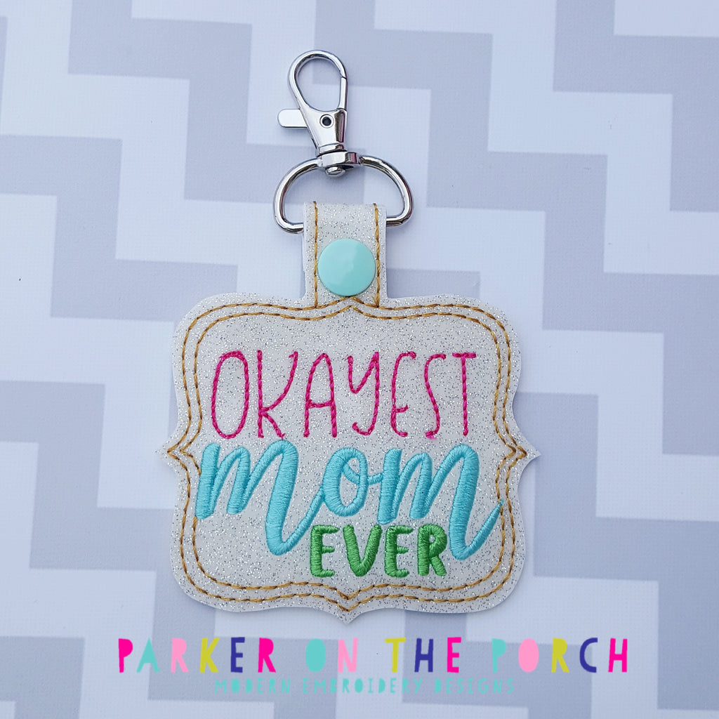 Digital Download- Okayest Mom - Mum Ever Snaptab - Parker on the Porch