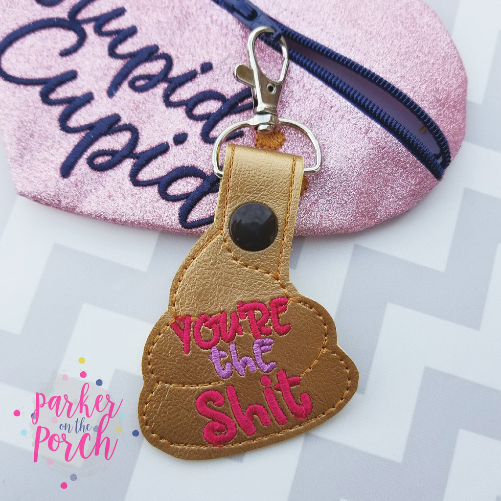 Digital Download- You're the Shit Snaptab - Mature - in the hoop machine embroidery ITH pattern